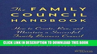 [Download] The Family Council Handbook: How to Create, Run, and Maintain a Successful Family