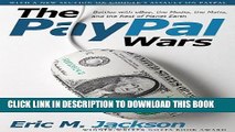 [Download] The PayPal Wars: Battles with eBay, the Media, the Mafia, and the Rest of Planet Earth