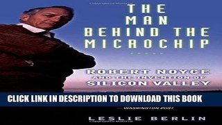 Collection Book The Man Behind the Microchip: Robert Noyce and the Invention of Silicon Valley