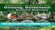 New Book Growing and Marketing Ginseng, Goldenseal and other Woodland Medicinals