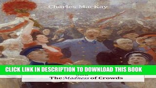 New Book Extraordinary Popular Delusions and The Madness of Crowds