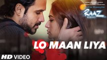 LO MAAN LIYA Video Song _ Raaz Reboot _ Arijit Singh _ Emraan Hashmi, Kriti Kharbanda, Gaurav Arora | HD