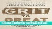 Collection Book Grit to Great: How Perseverance, Passion, and Pluck Take You from Ordinary to