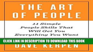Collection Book The Art of People: 11 Simple People Skills That Will Get You Everything You Want