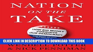 Collection Book Nation on the Take: How Big Money Corrupts Our Democracy and What We Can Do About It