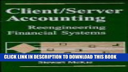 [PDF] Client/Server Accounting: Reengineering Financial Systems Popular Online