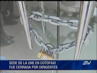 Dirigentes de la UNE cerraron instalaciones de sede en Cotopaxi