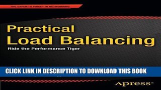 [PDF] Practical Load Balancing: Ride the Performance Tiger (Expert s Voice in Networking) Full