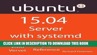 [PDF] Ubuntu 15.04 Server with systemd: Administration and Reference Full Online