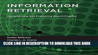 [Download] Information Retrieval: Implementing and Evaluating Search Engines (MIT Press) Hardcover