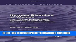 [PDF] Nervous Disorders of Women (Psychology Revivals): The Modern Psychological Conception of