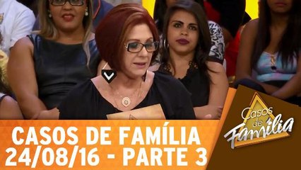 Se ela vai me chifrar que nem homem, pra que fiquei com mulher? - 24.08.16 - Parte 3
