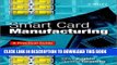 [PDF] Smart Card Manufacturing: A Practical Guide Full Colection