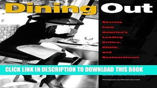 [PDF] Dining Out: Secrets from America s Leading Critics, Chefs, and Restaurateurs Popular Colection
