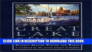 [PDF] Great Lake Effects: Buffalo Beyond Winter and Wings : A Cookbook by the Junior League of