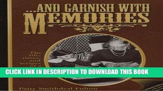 [PDF] . . . and Garnish With Memories: The Life, Times, and Recipes of a Great Cook and Raconteur