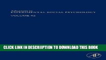 [PDF] Advances in Experimental Social Psychology, Volume 42 Full Colection