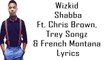 Wizkid ft Trey Songz & Chris Breezy x French Montana – Shabba [Lyrics Audio]
