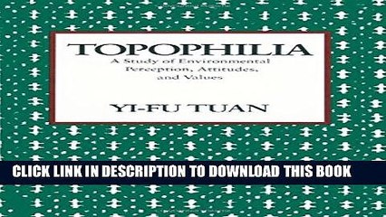 [PDF] Topophilia: A Study of Environmental Perceptions, Attitudes, and Values Full Colection