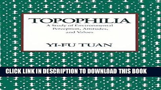 [PDF] Topophilia: A Study of Environmental Perceptions, Attitudes, and Values Full Colection