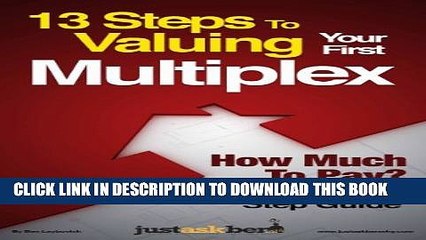[PDF] 13 Steps to Valuing Your First Multiplex - A Step by Step Giude Full Online