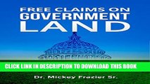 [PDF] Free Claims on Government Land, Claim Your Acres Now! Full Colection