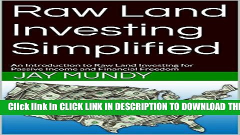 [PDF] Raw Land Investing Simplified: An Introduction to Raw Land Flipping for Passive Income and