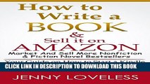 [PDF] How to Write A Book:   Sell it on Amazon (Make Money Writing, Self-Publishing, Marketing