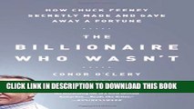 [PDF] The Billionaire Who Wasn t: How Chuck Feeney Secretly Made and Gave Away a Fortune Popular