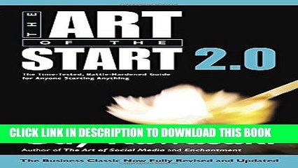 [PDF] The Art of the Start 2.0: The Time-Tested, Battle-Hardened Guide for Anyone Starting