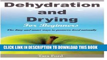 [PDF] Dehydration and Drying for Beginners: The Easy and smart ways to preserve food naturally