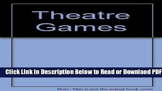 [Get] Theatre Games Popular Online