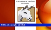 FAVORITE BOOK  Heroin, Oxycontin, and Other Opiates: Breaking your addiction to them  BOOK ONLINE
