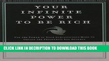 [PDF] Your Infinite Power to be Rich: Use the Power of Your Subconscious Mind to Obtain the