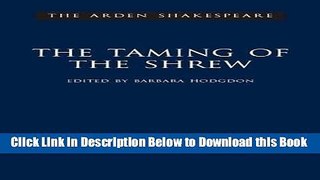 [Reads] The Taming of The Shrew: Third Series (Arden Shakespeare) Free Books