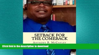 EBOOK ONLINE  Setback For The Comeback: It s Never Too Late To Become What You Could Have Been