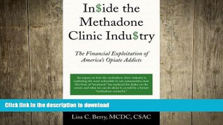 READ BOOK  Inside the Methadone Clinic Industry  GET PDF