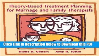 [Read] Theory-Based Treatment Planning for Marriage and Family Therapists: Integrating Theory and