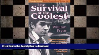 READ BOOK  Survival of the Coolest: A Darwin s Death Defying Journey into the Interior of