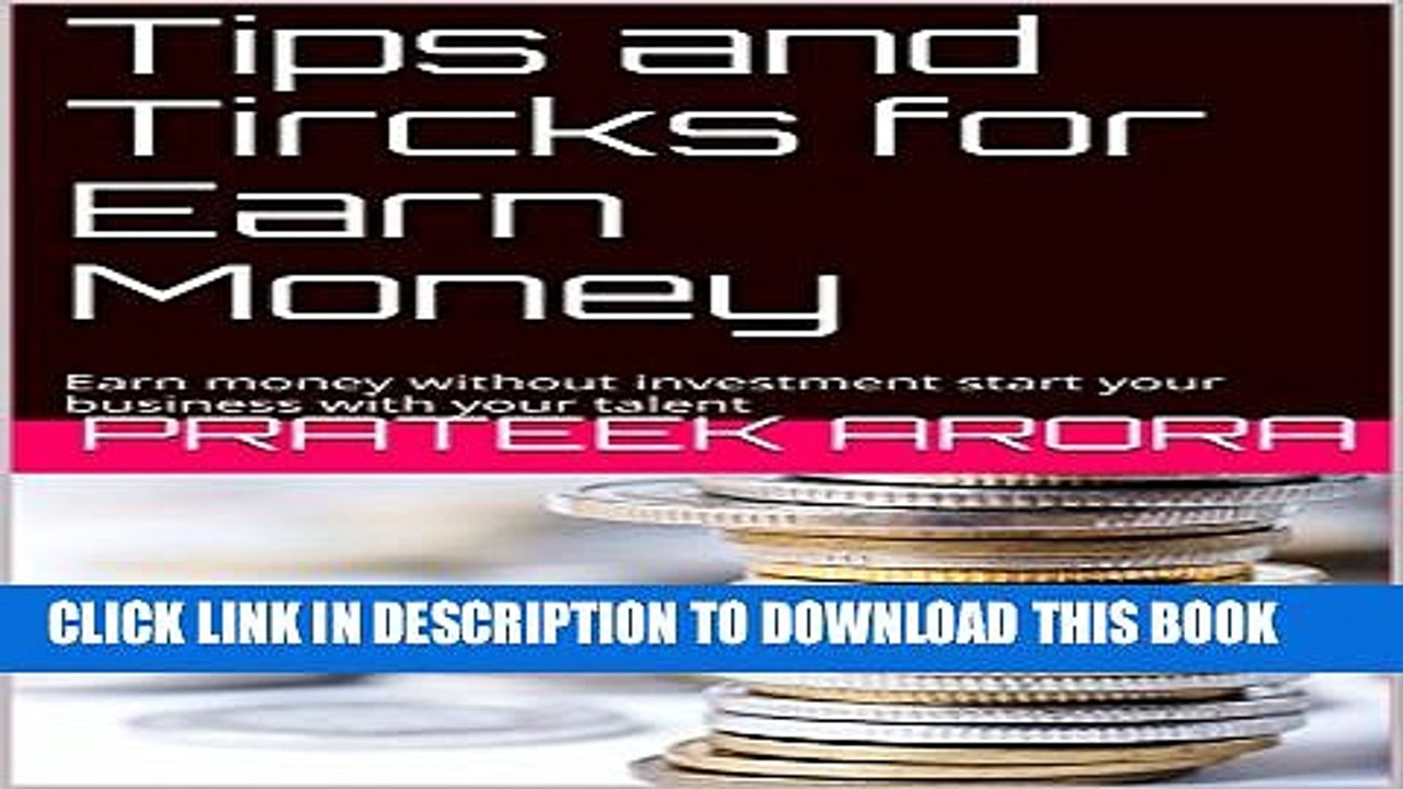 [PDF] Tips and Tircks for Earn Money: Earn money without investment start your business with your