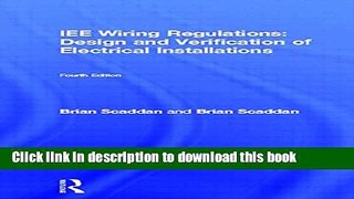 Read IEE Wiring Regulations: Design and Verification of Electrical Installations, Fourth Edition