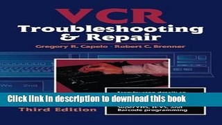 Read VCR Troubleshooting and Repair, Third Edition  Ebook Free