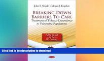 FAVORITE BOOK  Breaking Down Barriers to Care: Treatment of Tobacco Dependence in Vulnerable