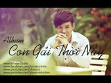 Album Con Gái Thời Nay | Lý Hải | Audio Official