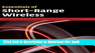 Read Essentials of Short-Range Wireless (The Cambridge Wireless Essentials Series)  Ebook Free