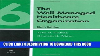 [PDF] The Well-Managed Healthcare Organization Full Colection