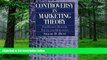 Big Deals  Controversy in Marketing Theory: For Reason, Realism, Truth and Objectivity  Best