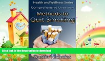 FAVORITE BOOK  Methods To Quit Smoking - Comprehensive Overview (Health and Wellness Series Book