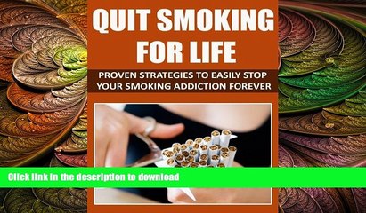 Télécharger la video: READ BOOK  Quit Smoking for Life: Proven Strategies to Easily Stop Your Smoking Addiction Forever