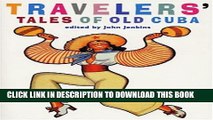 [PDF] Travelers  Tales of Old Cuba: From Treasure Island to Mafia Den Full Colection